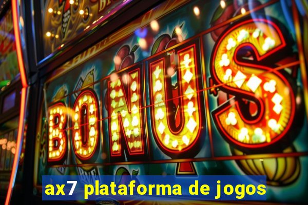 ax7 plataforma de jogos